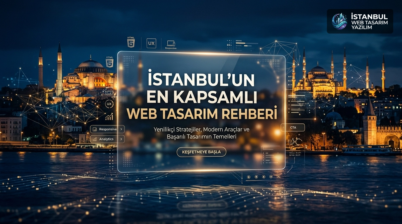 İstanbul’un En Kapsamlı Web Tasarım Rehberi